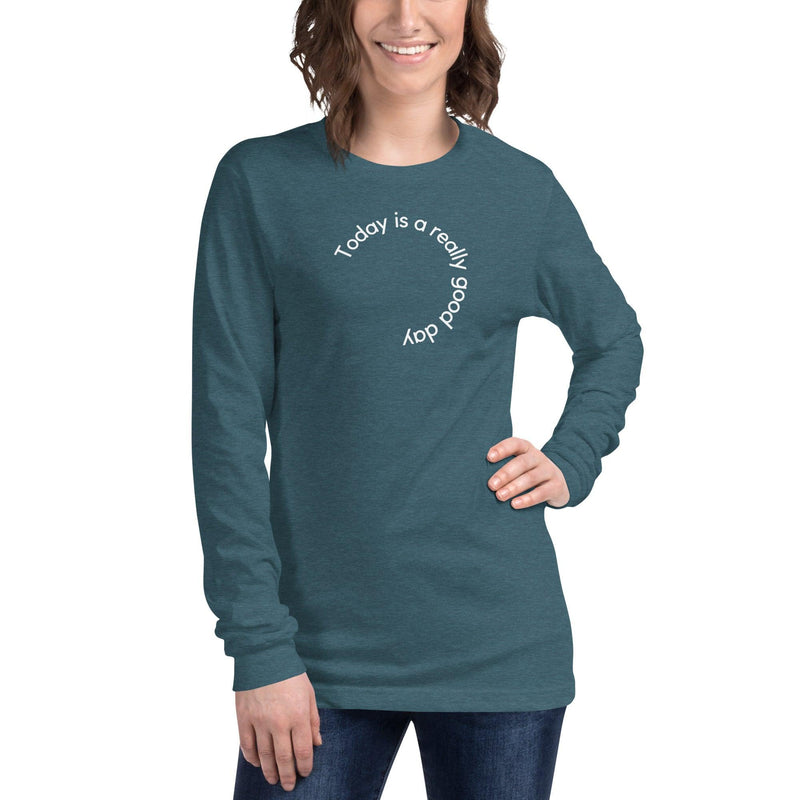Long Sleeve Tee - Today is a really good day - Rozlar