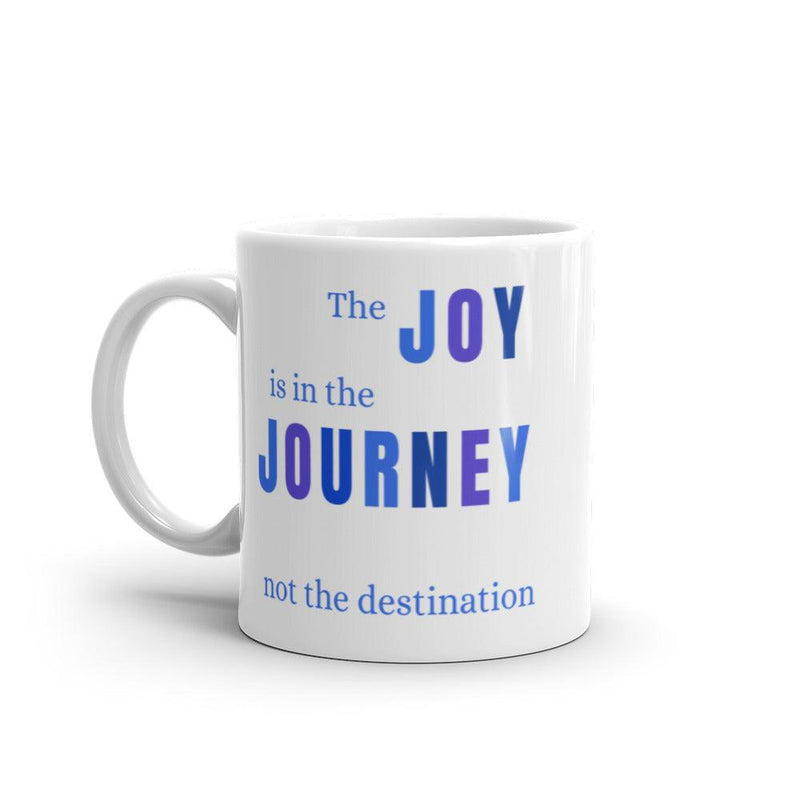 Mug Glossy White - The Joy is in the Journey, not the Destination in blue text - Rozlar