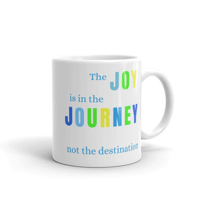 Mug Glossy White - The Joy is in the Journey, not the Destination, in color - Rozlar