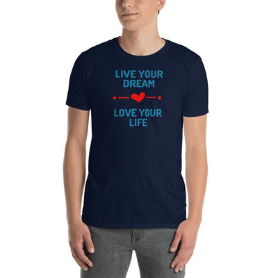 T-Shirt - Live Your Dream, Love Your Life - Rozlar