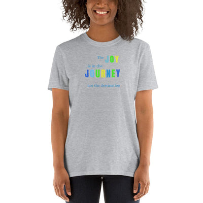 T-Shirt - The Joy is in the Journey, not the Destination, in color - Rozlar