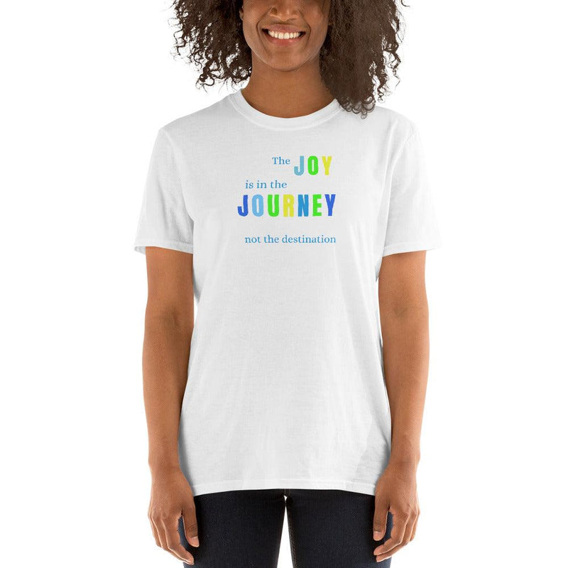 T-Shirt - The Joy is in the Journey, not the Destination, in color - Rozlar