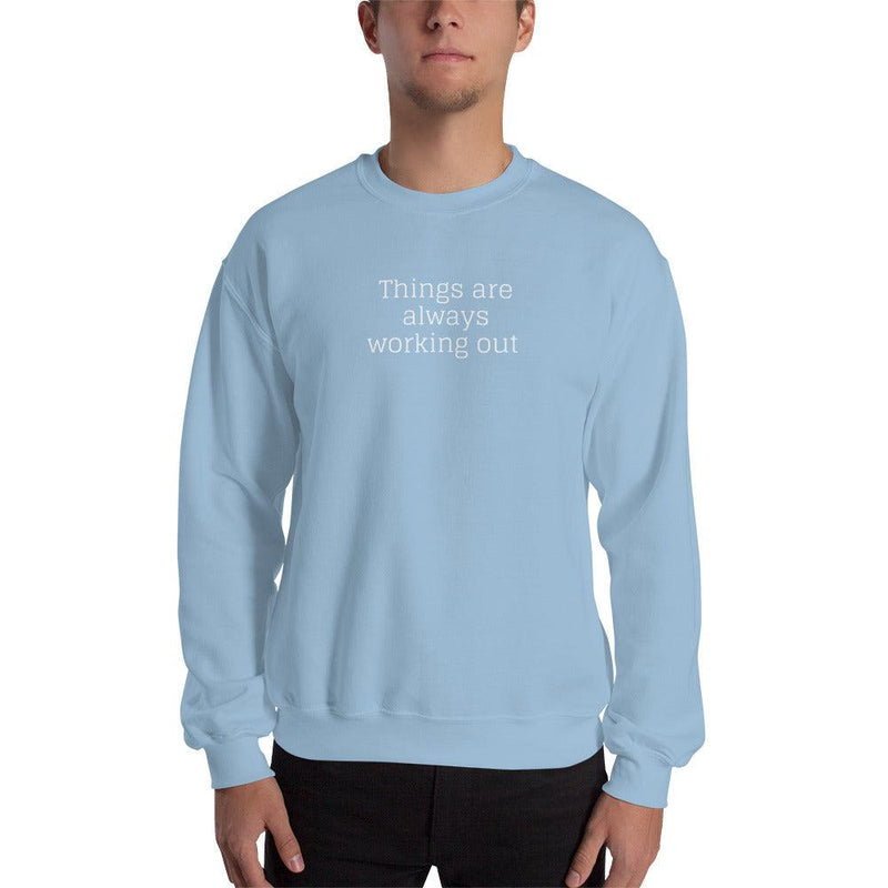 Sweatshirt - Things are always working out - Rozlar