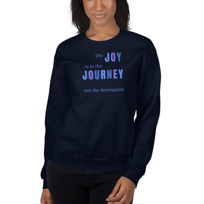 Sweatshirt - The Joy Is In The Journey, not the destination, in blue text - Rozlar
