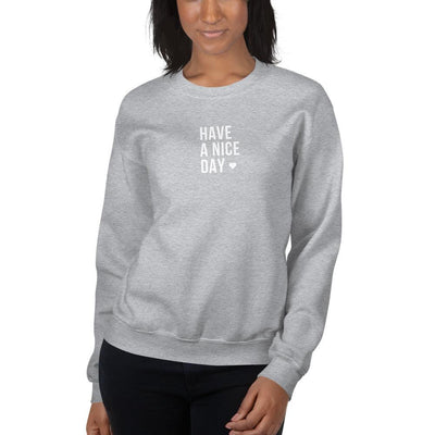 Sweatshirt - Have A Nice Day - Rozlar