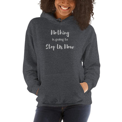 Hoodie - Nothing is going to Stop Us Now - in silver text - Rozlar