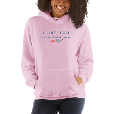 Hoodie - I Like You, Let's See How Things Go  - NEW ARRIVAL - Rozlar