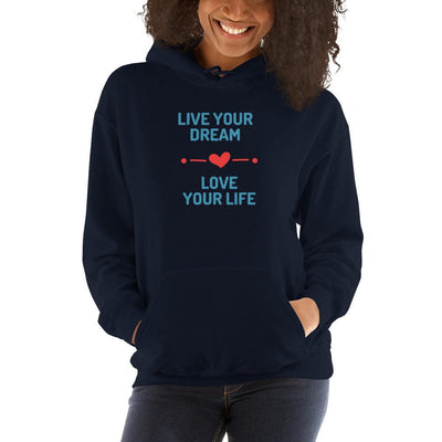 Hoodie - Live Your Dream, Love Your Life - Rozlar
