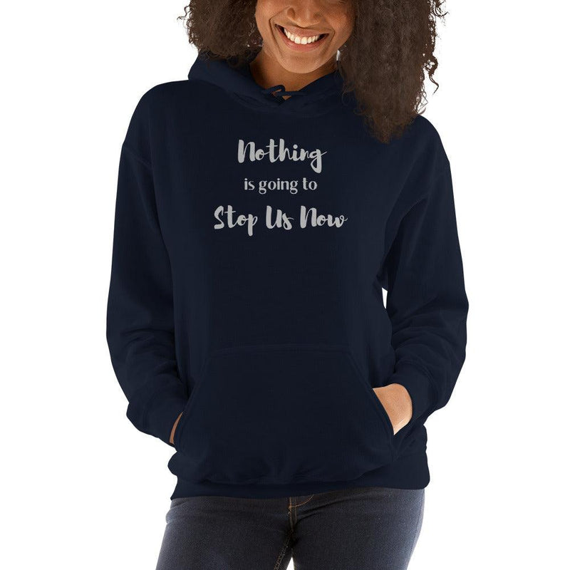 Hoodie - Nothing is going to Stop Us Now - in silver text - Rozlar