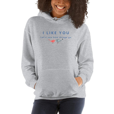 Hoodie - I Like You, Let's See How Things Go  - NEW ARRIVAL - Rozlar