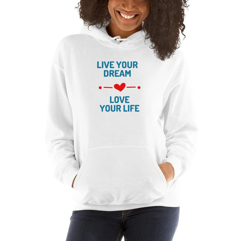 Hoodie - Live Your Dream, Love Your Life - Rozlar