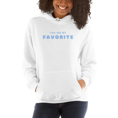 Hoodie - You Are My Favorite  - NEW ARRIVAL - Rozlar