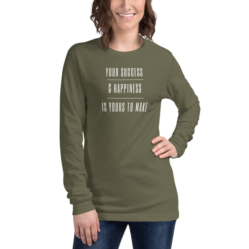 Long Sleeve Tee - Your Success & Happiness Is Yours To Make - Rozlar
