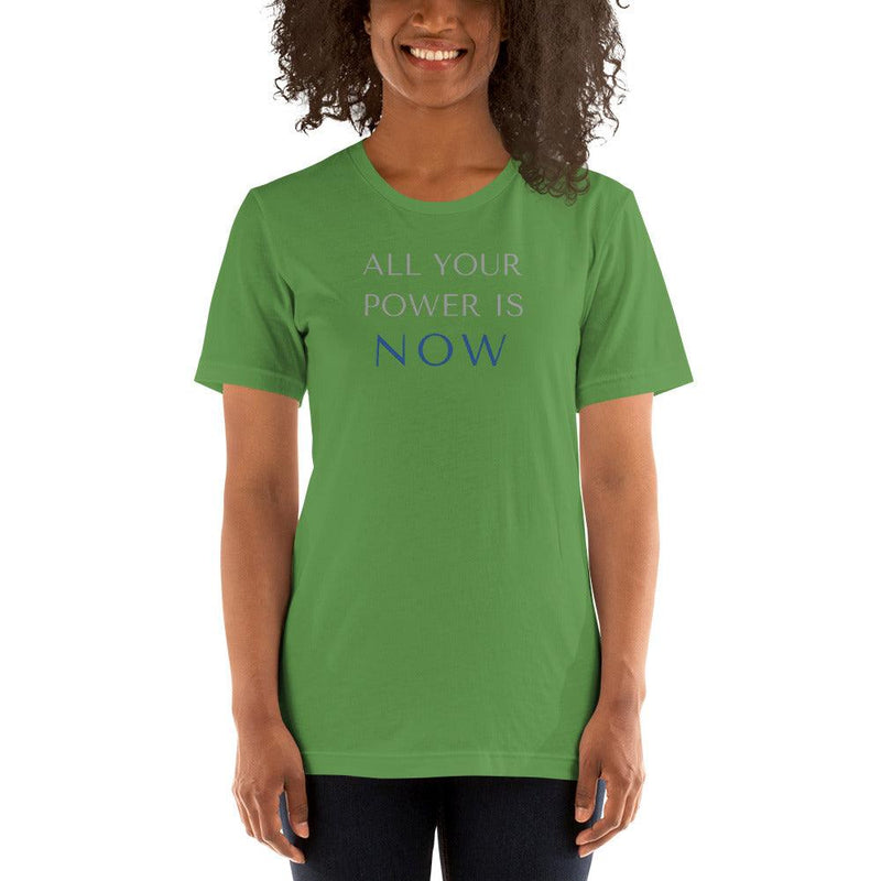T-shirt - All Your Power Is NOW - Rozlar