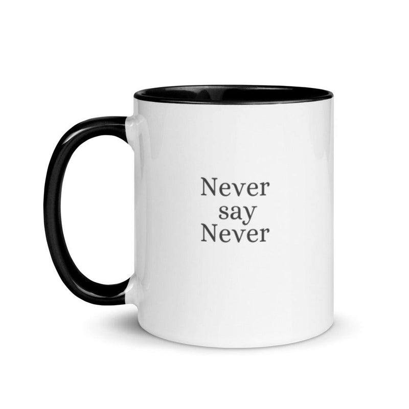 Mug with Color Inside - Never say Never - in dark grey text - Rozlar