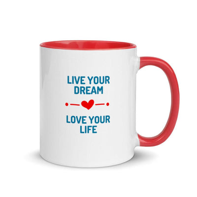 Mug with Color Inside - Live Your Dream, Love Your Life - Rozlar